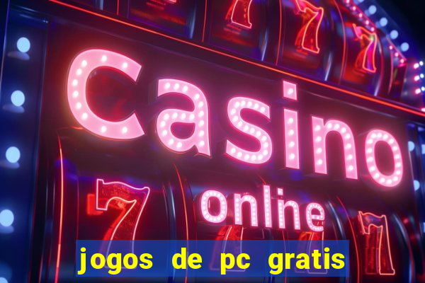 jogos de pc gratis para download